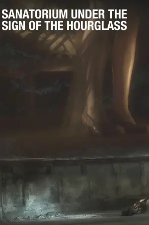 Poster to the movie "Sanatorium Under the Sign of the Hourglass" #669899