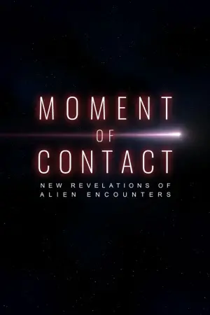 Poster to the movie "Moment of Contact: New Revelations of Alien Encounters" #686895