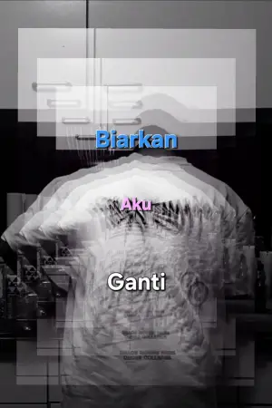 Poster to the movie "biarkan aku ganti" #544512