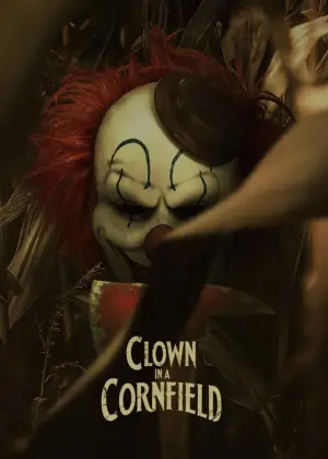 Poster to the movie "Clown in a Cornfield" #588718