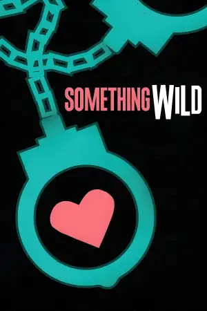Poster to the movie "Something Wild" #951086