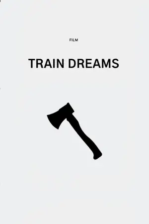 Poster to the movie "Train Dreams" #514985