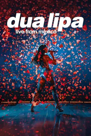 Poster to the movie "Dua Lipa: Live From Mexico" #816831