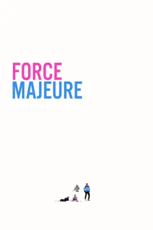 Poster to the movie "Force Majeure" #256686