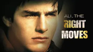 Backdrop to the movie "All the Right Moves" #150366