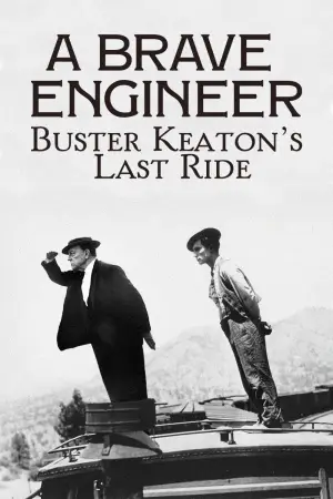 A Brave Engineer: Buster Keaton's Last Ride