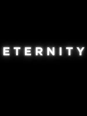 Poster to the movie "ETERNITY" #734567