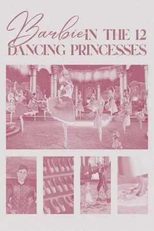 Poster to the movie "Barbie in The 12 Dancing Princesses" #862650