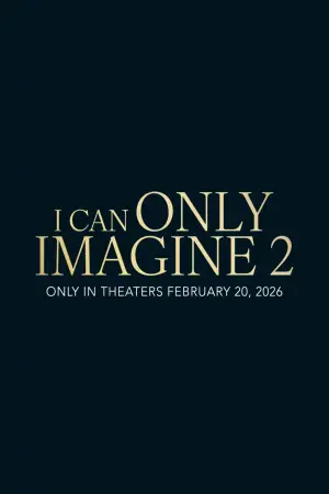 Poster to the movie "I Can Only Imagine 2" #532126
