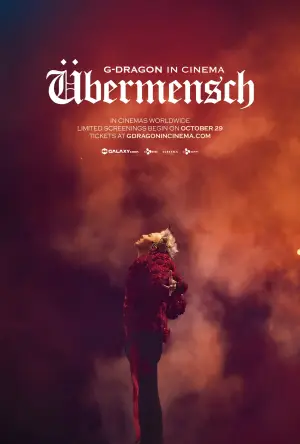 Poster to the movie "G-DRAGON IN CINEMA [Übermensch]" #784688