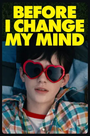 Poster to the movie "Before I Change My Mind" #730623