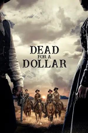 Poster to the movie "Dead for a Dollar" #747153