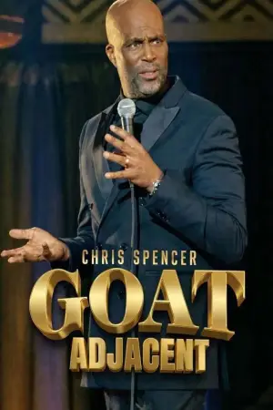 Poster to the movie "Chris Spencer: GOAT Adjacent" #787717