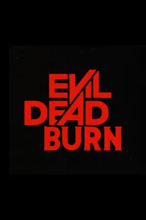 Poster to the movie "Evil Dead Burn" #827786