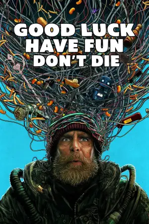 Good Luck, Have Fun, Don't Die