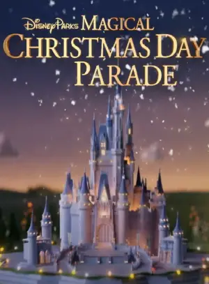 Movie poster "Disney Parks Magical Christmas Day Parade"