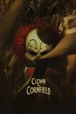 Poster to the movie "Clown in a Cornfield" #588753