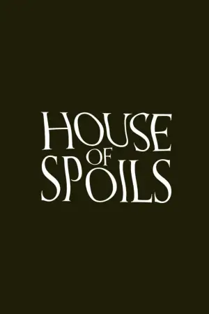 Poster to the movie "House of Spoils" #667600