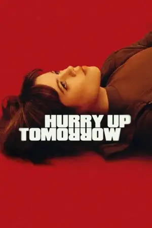 Poster to the movie "Hurry Up Tomorrow" #594027