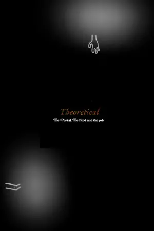 Poster to the movie "Theoretical: The Portal, The Flood and The Job" #450893