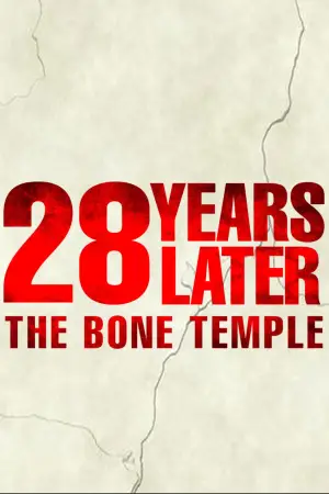 Poster to the movie "28 Years Later: The Bone Temple" #760357