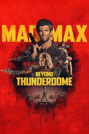 Poster to the movie "Mad Max Beyond Thunderdome" #661574