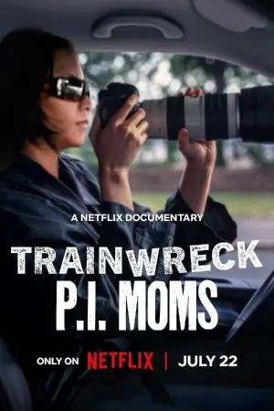 Poster to the movie "Trainwreck: P.I. Moms" #675407