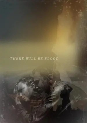Poster to the movie "There Will Be Blood" #83334