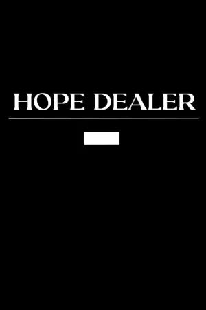 Poster to the movie "Hope Dealer" #472894