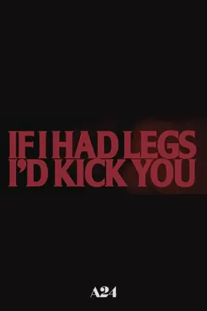 Poster to the movie "If I Had Legs I