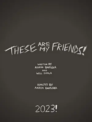 Poster to the movie "These Are My Friends!" #190699