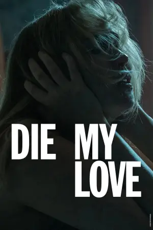 Poster to the movie "Die My Love" #513702