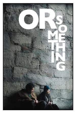 Poster to the movie "Or Something" #701628