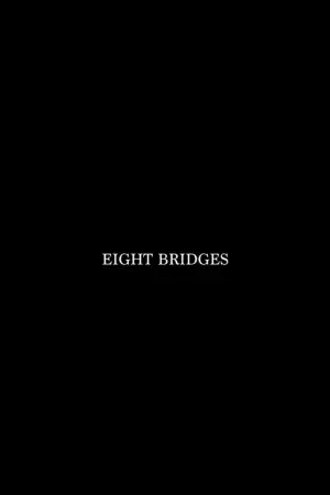 Poster to the movie "Eight Bridges" #793120