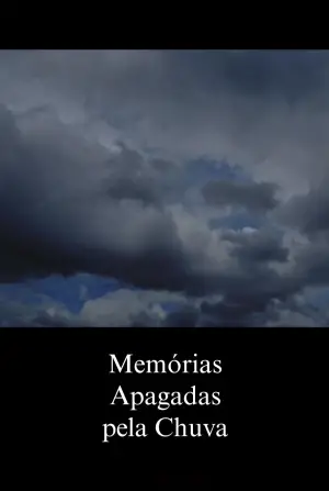 Poster to the movie "Memórias Apagadas pela Chuva" #549832