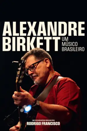Poster to the movie "Alexandre Birkett - A Brazilian Musician" #559478