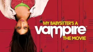 Watch film My Babysitter's a Vampire | My Babysitter's A Vampire Movie: Official Unbitten Trailer