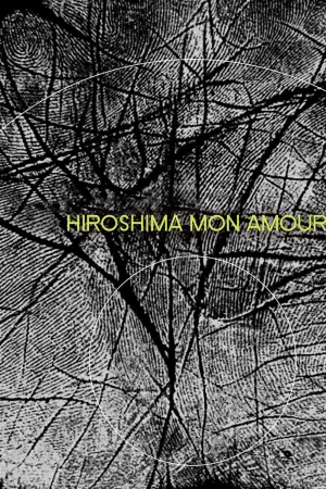 Poster to the movie "Hiroshima Mon Amour" #754658
