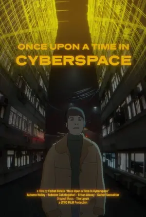 Poster to the movie "Once Upon a Time in Cyberspace" #543599