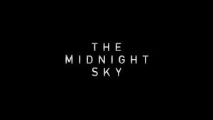 Watch film The Midnight Sky | Трейлер №2 (Субтитры)