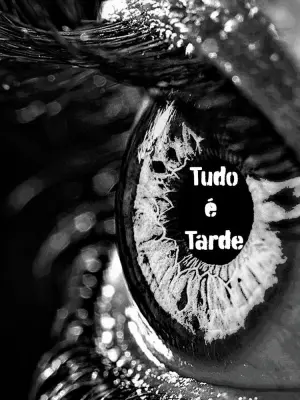 Poster to the movie "Tudo é tarde" #449562