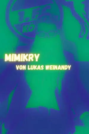 Poster to the movie "Lukas Weinandy: Mimikry" #479847