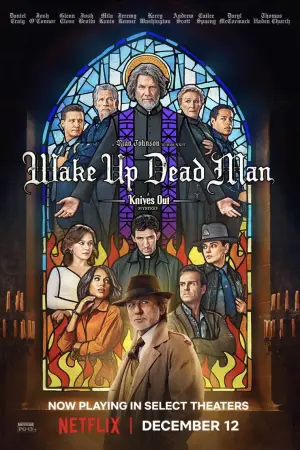 Poster to the movie "Wake Up Dead Man: A Knives Out Mystery" #522508