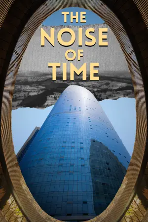 Poster to the movie "The Noise of Time" #794086