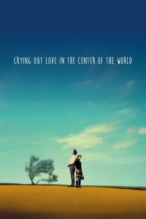 Poster to the movie "Crying Out Love in the Center of the World" #934546