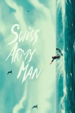 Poster to the movie "Swiss Army Man" #119139