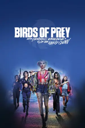 Poster to the movie "Birds of Prey (and the Fantabulous Emancipation of One Harley Quinn)" #717730