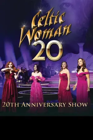 Poster to the movie "Celtic Woman: 20th Anniversary Show" #199142