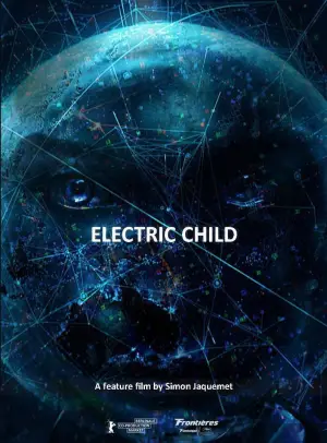 Poster to the movie "Electric Child" #652559