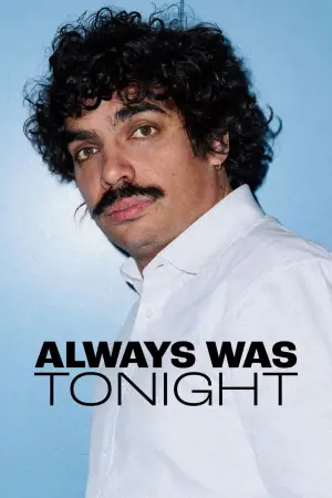 Poster to the movie "Always Was Tonight" #544410